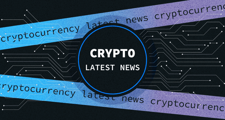 Cryptocurrency Latest News