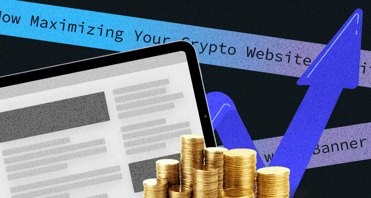 How to maximize your crypto website profit with banner ads