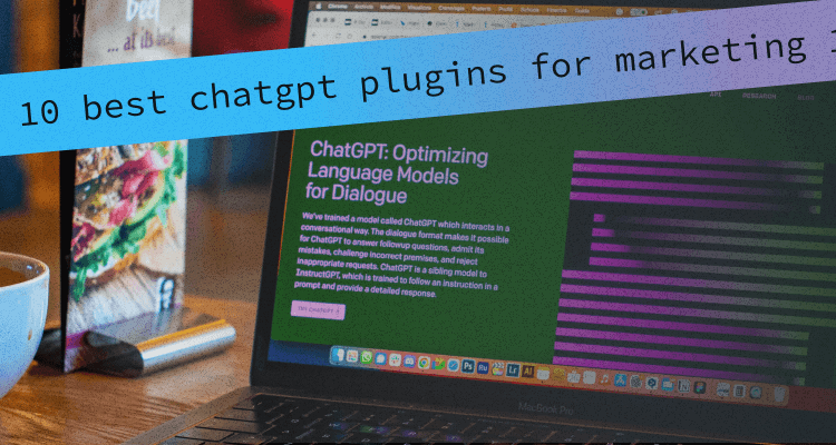 10 Best ChatGPT Plugins For Marketing
