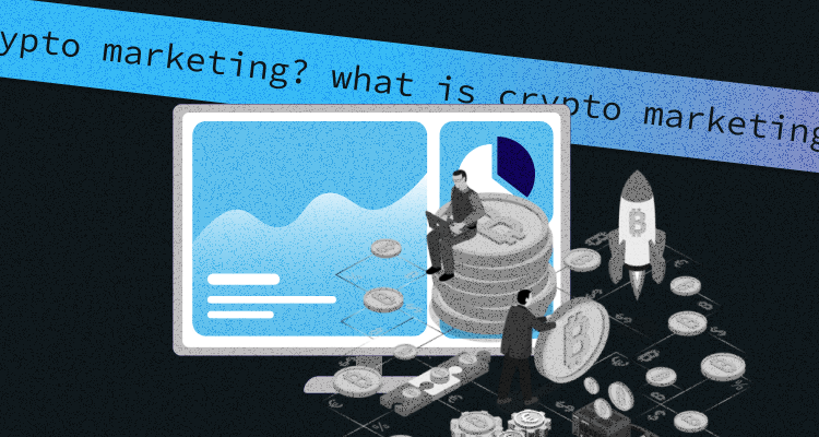 What Is Crypto Marketing?