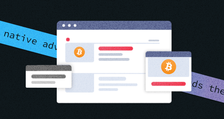 The Benefits of Native Advertising for Crypto Brands