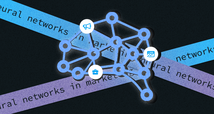  Neural Networks in Marketing: A Comprehensive Guide to the Latest Tools and Techniques