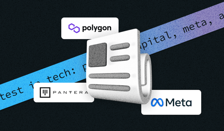 Latest in Tech: Pantera Capital, Meta, and Polygon Make Headlines